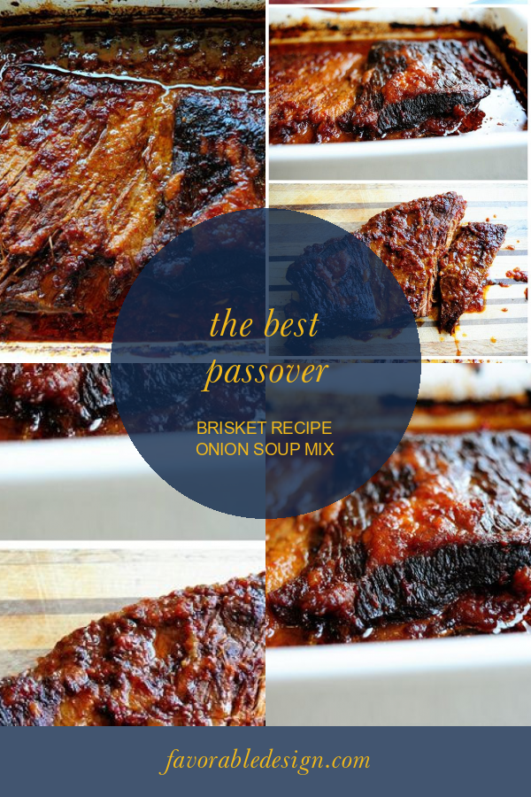 the-best-passover-brisket-recipe-onion-soup-mix-home-family-style